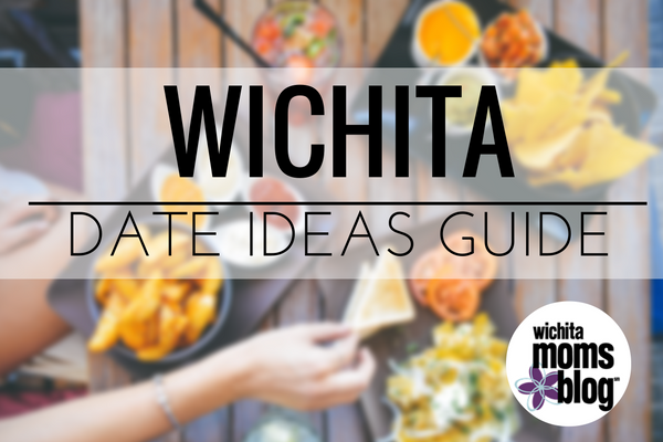 Wichita Date Ideas | Wichita Moms Blog